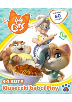 44 Koty - Kluseczki babci Piny. 44 Cats