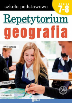 Repetytorium. Geografia kl. 7-8