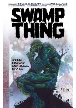 Swamp Thing The Root of All Evil