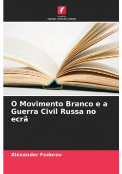 O Movimento Branco e a Guerra Civil Russa no ecrã