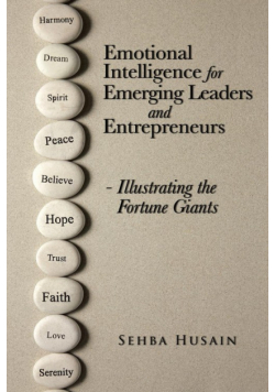 Emotional Intelligence for Emerging Leaders and Entrepreneurs - Illustrating the Fortune Giants
