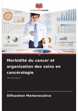 Morbidité du cancer et organisation des soins en cancérologie