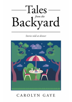Tales from the Backyard