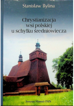 Chrystianizacja wsi poslkiej u schyłku średniowiecz