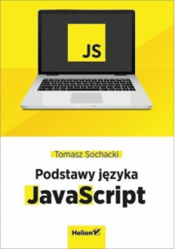 JavaScript Tworzenie nowoczesnych aplikacji