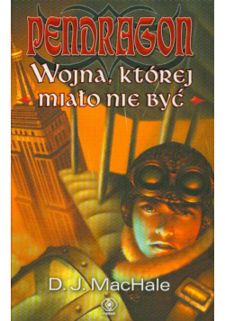 Pendragon Wojna której miało nie być