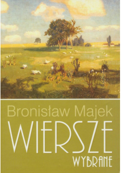 Majek Bronisław - Wiersze wybrane