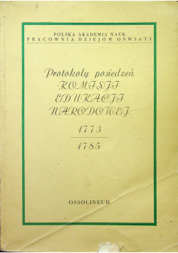 Protokoły posiedzeń Komisji Edukacji Narodowej 1773 - 1785