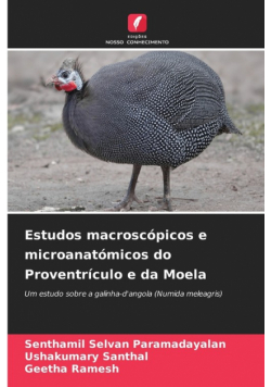 Estudos macroscópicos e microanatómicos do Proventrículo e da Moela