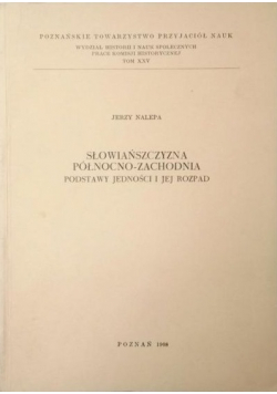 Słowiańszczyzna północno  zachodnia Podstawy jedności i jej rozpad