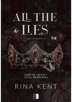 Lies &amp; Truths Duet Tom 1 All the Lies