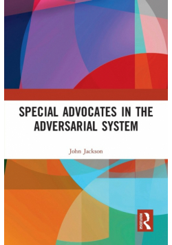 Special Advocates in the Adversarial System