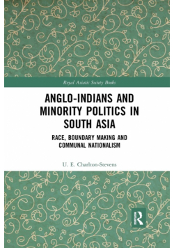 Anglo-Indians and Minority Politics in South Asia