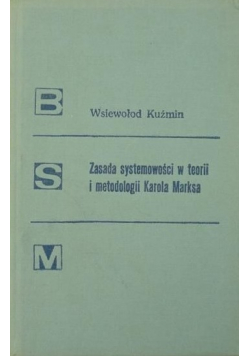 Zasada systemowości w teorii i metodologii Karola Marksa
