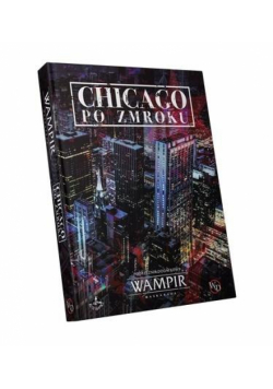 Wampir: Maskarada Chicago po zmroku