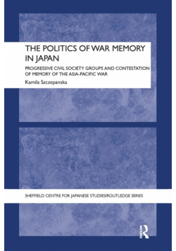 The Politics of War Memory in Japan