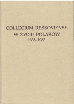 Collegium Ressoviense w życiu Polaków 1658 1983