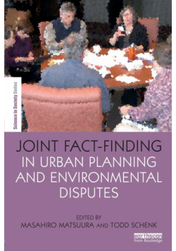 Joint Fact-Finding in Urban Planning and Environmental Disputes