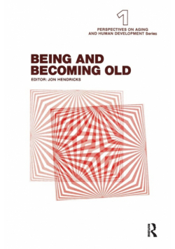 Being and Becoming Old