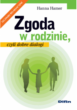 Zgoda w rodzinie, czyli dobre dialogi