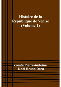 Histoire de la République de Venise (Volume 1)