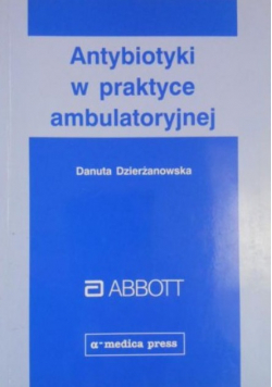 Antybiotyki w praktyce ambulatoryjnej
