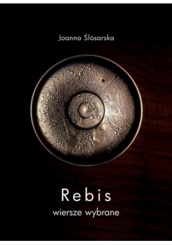 Rebis. Wiersze wybrane