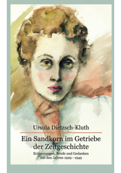 Ein Sandkorn im Getriebe der Zeitgeschichte