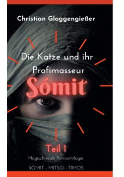 Die Katze und ihr Profimasseur SÓMIT Band 1