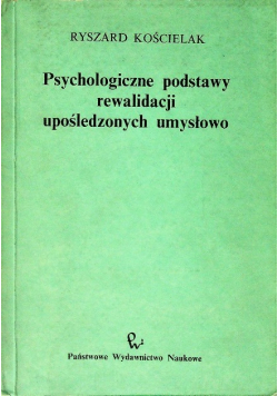 Psychologiczne podstawy rewalidacji upośledzonych umysłowo
