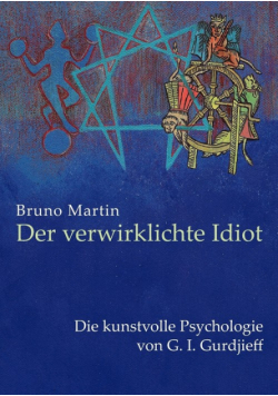 Der verwirklichte Idiot