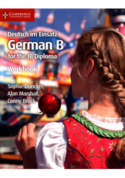 Deutsch im Einsatz German B for the IB Diploma Workbook