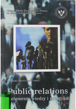 Public relations elementy wiedzy i praktyka