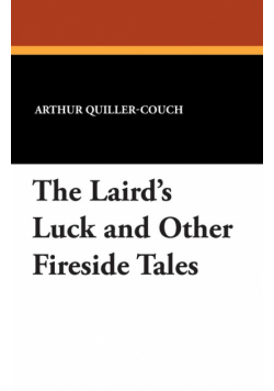 The Laird's Luck and Other Fireside Tales