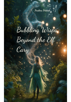 Bubbling Wisps Beyond the Elf Cary