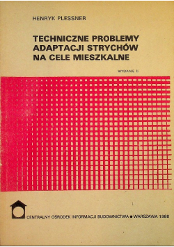 Techniczne problemy adaptacji strychów na cele mieszkalne