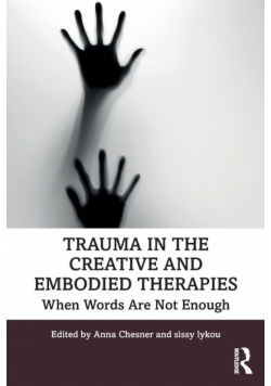 Trauma in the Creative and Embodied Therapies