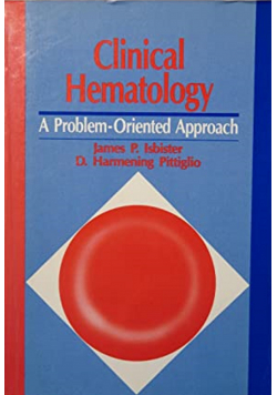 Clinical Hematology A Problem Oriented Approach