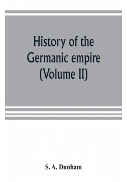 History of the Germanic empire (Volume II)