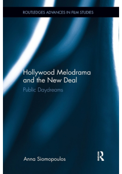 Hollywood Melodrama and the New Deal