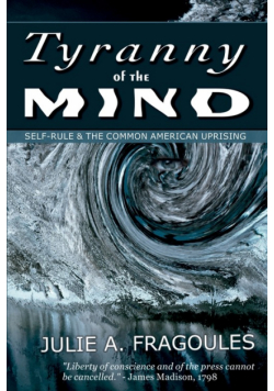 Tyranny of the Mind