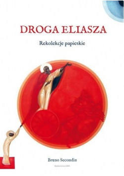 Droga Eliasza Rekolekcje papieskie