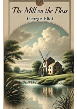 The Mill On The Floss(Illustrated)