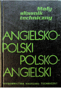 Mały słownik techniczny angielsko polski i polsko angielski