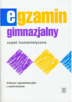 Egzamin gimnazjalny Arkusze egzaminacyjne z omówieniem