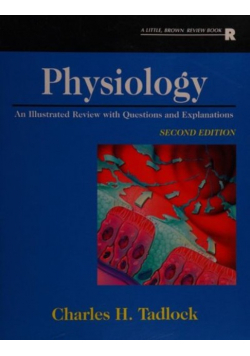 Physiology: An Illustrated Review with Questions and Explanations