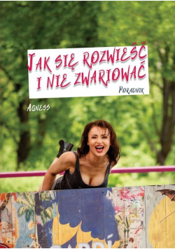 Jak się rozwieść i nie zwariować