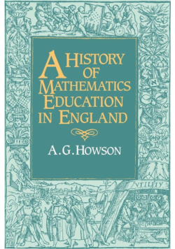 A History of Mathematics Education in England