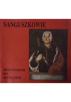 Sanguszkowie przewodnik po wystawie