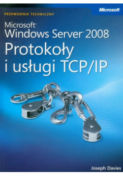 Microsoft Windows Server 2008: Protokoły i usługi TCP/IP z płytą CD